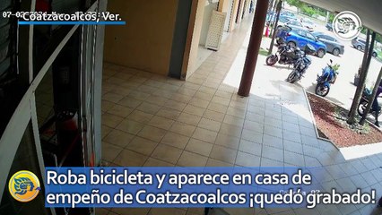 Roba bicicleta y aparece en casa de empeño de Coatzacoalcos ¡quedó grabado!