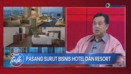 CHIEF TALK: Pasang Surut Bisnis Hotel dan Resort