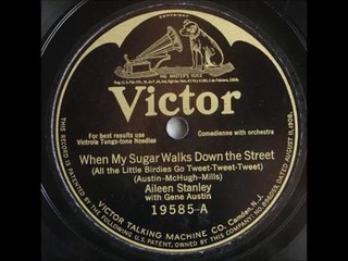 Aileen Stanley - When My Sugar Walks Down the Street (1925)