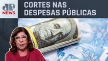 Dólar fecha em baixa após nova sinalização do governo federal; Dora Kramer comenta