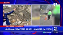 Macabro hallazgo en VMT: Encuentran dos cadáveres quemados en cerro