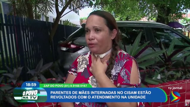 Familiares de mães internadas no Cisam denunciam atendimento precário na unidade