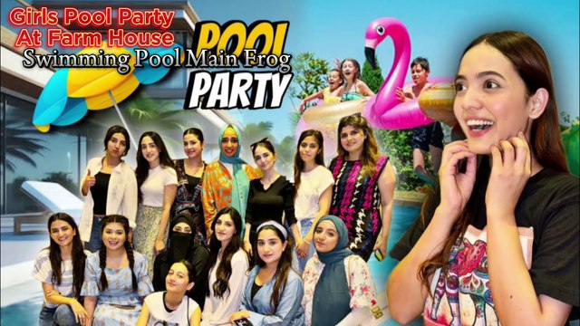 Girls POOL PARTY at Farm House|Swimming Pool mein Frog |Sistrology-Dailyvlogg-Dailyvlogg.pk