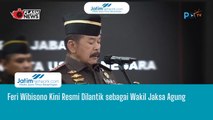 Feri Wibisono Kini Resmi Dilantik sebagai Wakil Jaksa Agung