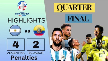 Argentina Vs Ecuador Penalty Shootout Highlights July 4, 2024