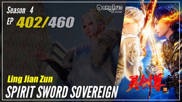【Ling Jian Zun】 S4 EP 402 (502) - Spirit Sword Sovereign | Donghua - 1080P