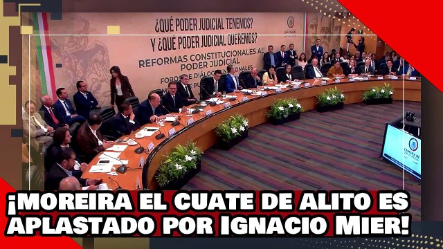 ¡VEAN! ¡Moreira el cuate de ‘Alito’ es aplastado por Nacho Mier por defender al poder per-judicial!