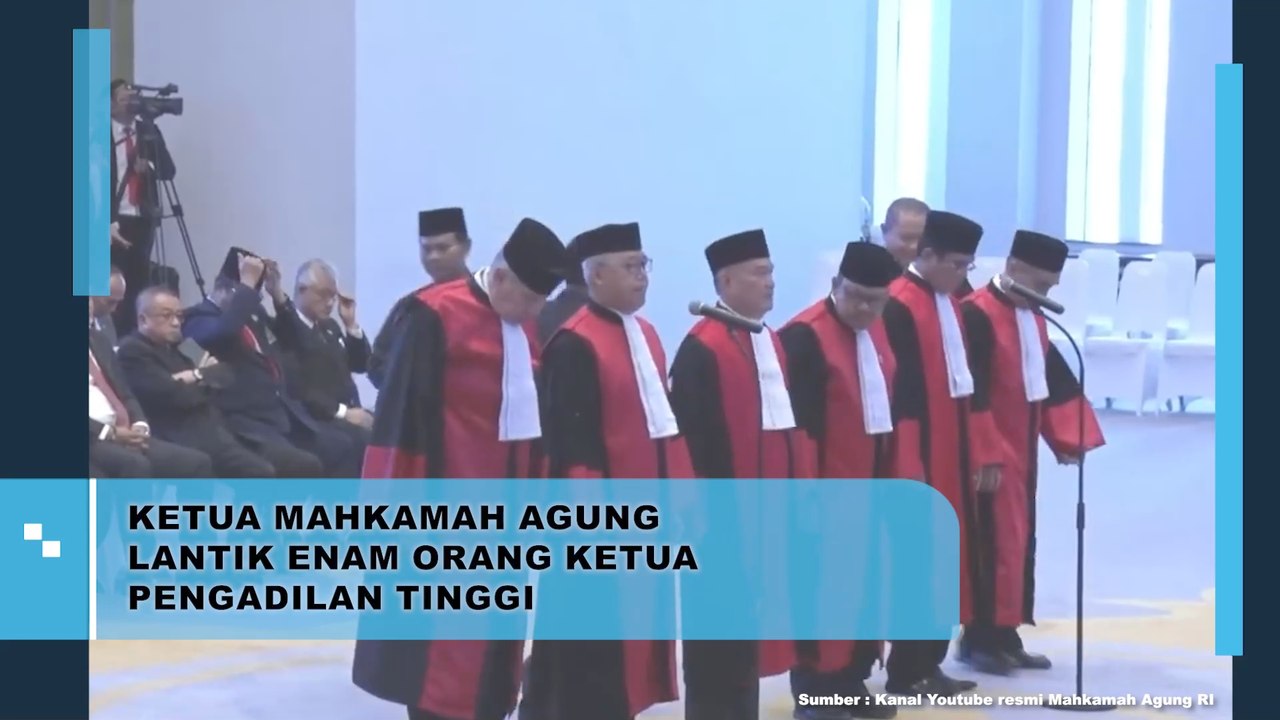 Ketua Mahkamah Agung Lantik Enam Orang Ketua Pengadilan Tinggi