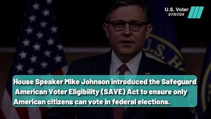 House Speaker Introduces SAVE Act for U.S. Voter Eligibility