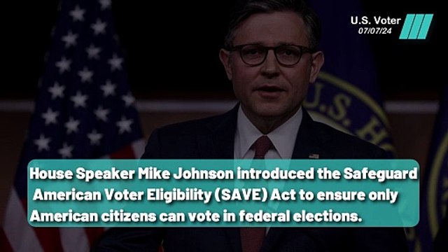 House Speaker Introduces SAVE Act for U.S. Voter Eligibility