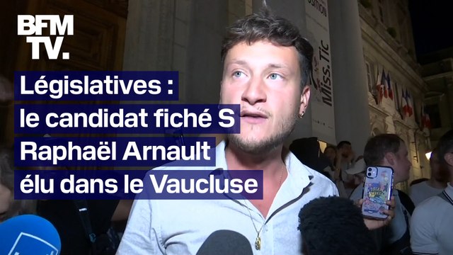Législatives: le candidat fiché S Raphaël Arnault élu dans le Vaucluse