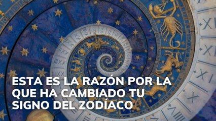 Esta es la razón por la que ha cambiado tu signo del zodíaco
