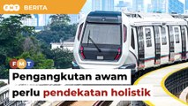 Pengangkutan awam perlu pendekatan holistik susulan laporan audit, kata perunding