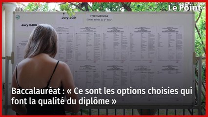 Baccalauréat : « Ce sont les options choisies qui font la qualité du diplôme »