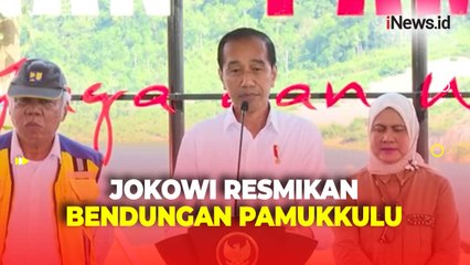 Telan Anggaran Rp1,6 Triliun, Jokowi Resmikan Bendungan Pamukkulu