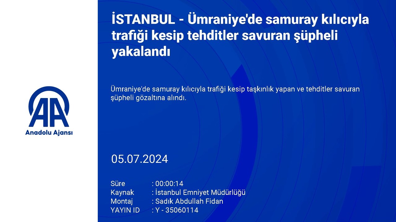 Ümraniye'de Samuray Kılıcıyla Trafiği Kesip Tehditler Savuran Şüpheli Yakalandı
