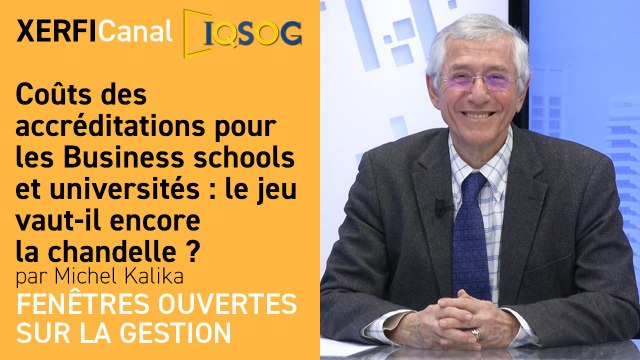 Coûts des accréditations pour les Business schools et universités : le jeu vaut-il encore la chandelle ? [Michel Kalika]