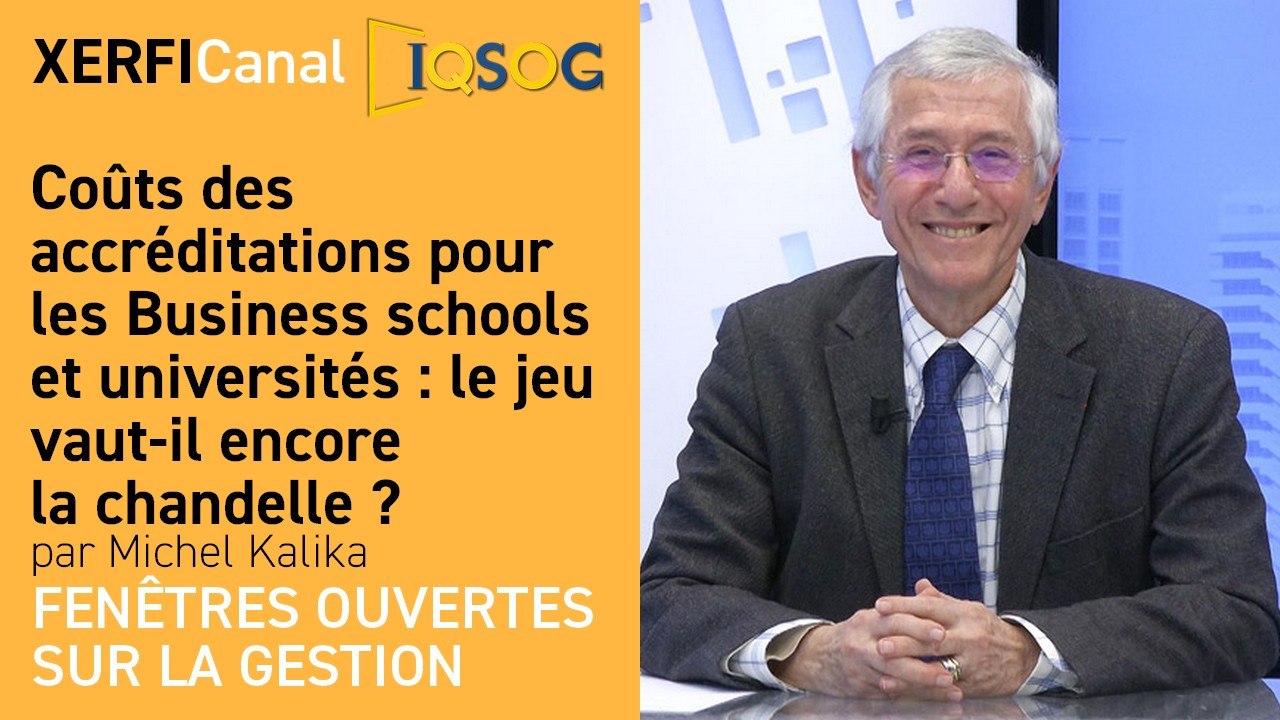 Coûts des accréditations pour les Business schools et universités : le jeu vaut-il encore la chandelle ? [Michel Kalika]