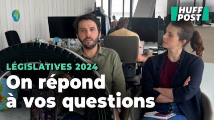 下载视频: Législatives : « Le HuffPost » a répondu à toutes vos questions dans un live