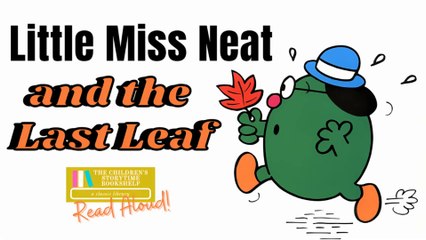 Little Miss Neat and the Last Leaf - Fall Read Aloud Books for Children - Bedtime Stories for Kids