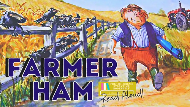 Farmer Ham - Kids Books Read Aloud - Scarecrow Read Aloud Books for Autumn - Bedtime Stories