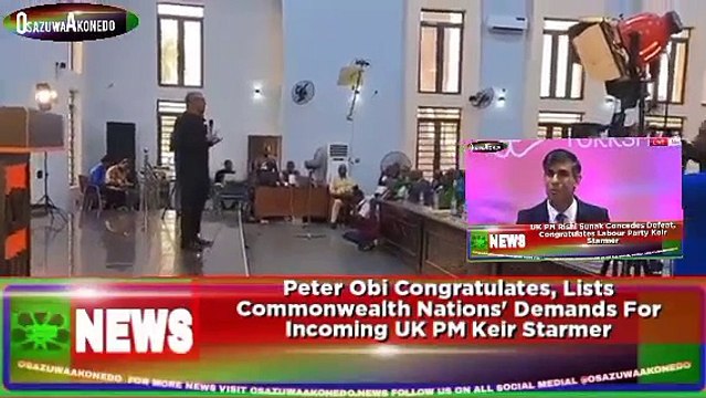 Peter Obi Congratulates, Lists Commonwealth Nations' Demands For Incoming UK PM Keir Starmer ~ OsazuwaAkonedo
