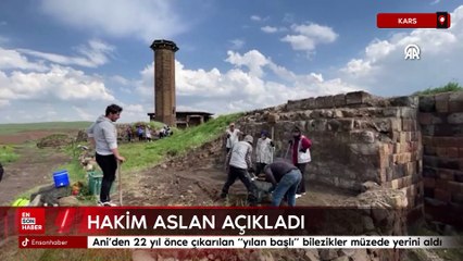 Ani'den 22 yıl önce çıkarılan "yılan başlı" bilezikler müzede yerini aldı