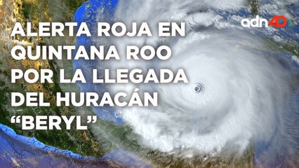 El huracán "Beryl" llegó a Quintana Roo aumentando su fuerza a categoría 3 I Todo Personal