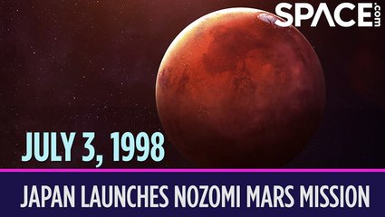 OTD In Space - July 3: Japan Launches Nozomi Mars Mission