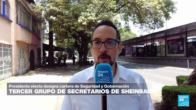 Informe desde Ciudad de México: Sheinbaum presenta su tercer grupo de secretarios