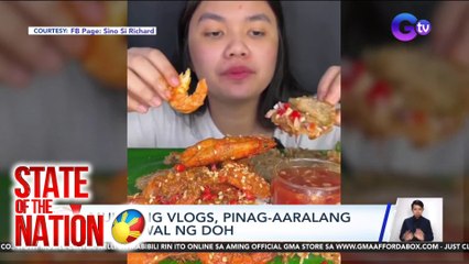 Mukbang vlogs, pinag-aaralang ipagbawal ng DOH | SONA