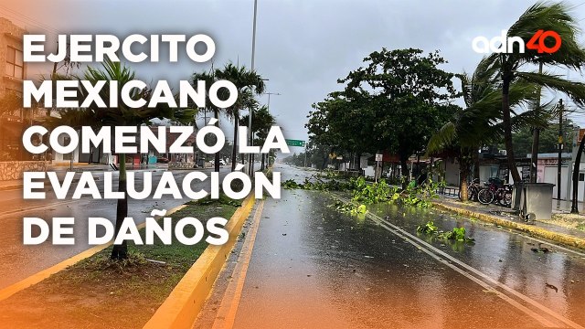 Ejercito mexicano comenzó la evaluación de los daños provocados por el huracán Beryl