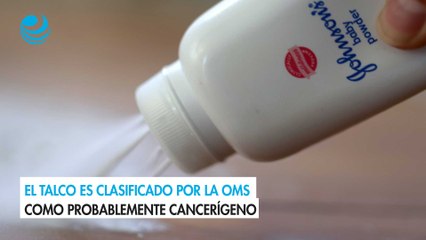 El talco es clasificado por la OMS como probablemente cancerígeno