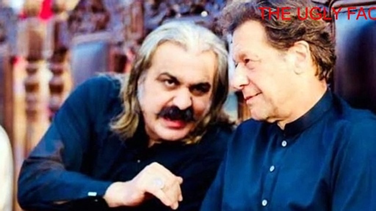 ALI AMIN GANDAPUR. UGLY FACE OF IMRAN KHAN UNVEILED. VAGABONDS OF PTI. IMRAN KHAN'S BUDDIES. HYBRID WAR OF PAKISTAN. CHIEF MINISTER OF KP PROVINCE PAKISTAN.