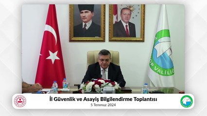 6 aylık İl Güvenlik ve Asayiş Toplantısı