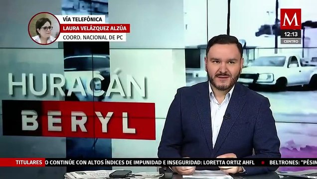 Protección Civil reporta saldo blanco en zonas donde impactó 'Beryl'