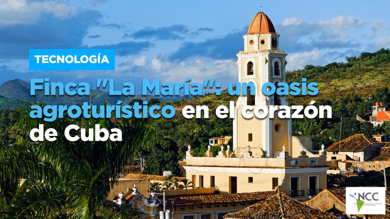 Finca "La María": un oasis agroturístico en el corazón de Cuba