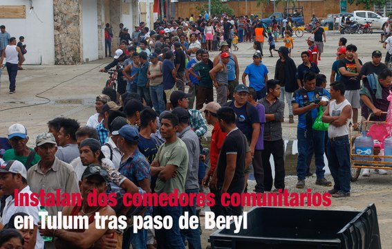 Instalan dos comedores comunitarios en Tulum tras paso de Beryl