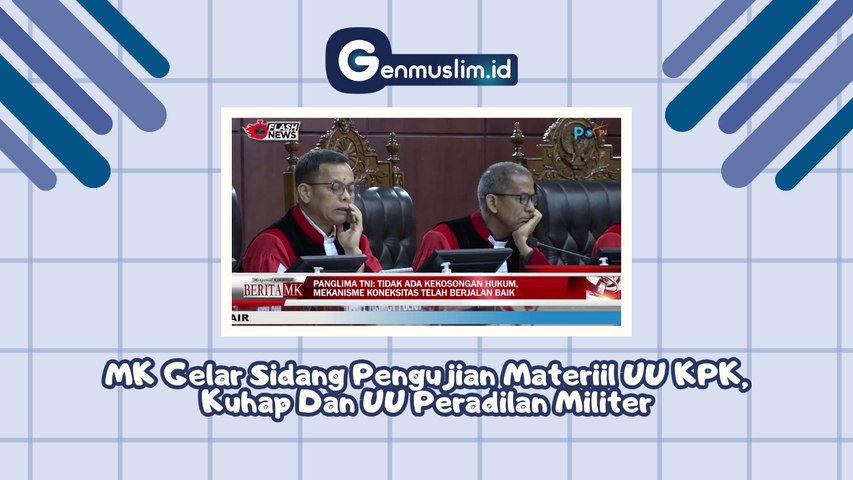 MK Gelar Sidang Pengujian Materiil UU Kpk, KUHAP, dan UU Peradilan Militer