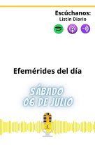 Efemérides | Sábado 06 de Julio 2024