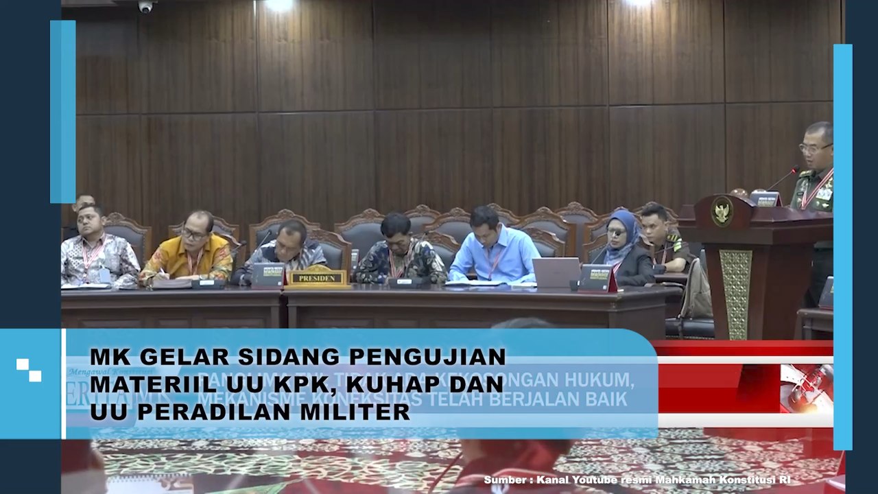 MK Gelar Sidang Pengujian Materiil UU KPK, KUHAP dan UU Peradilan Militer
