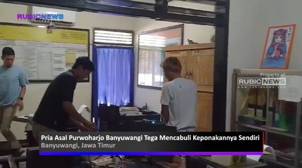 Pria Asal Purwoharjo Banyuwangi Tega Mencabuli Keponakannya Sendiri, Seperti Ini Kronologi Kejadian Saat Pelaku Menggagahi Tubuh Korban