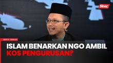 Islam benarkan NGO ambil kos pengurusan?