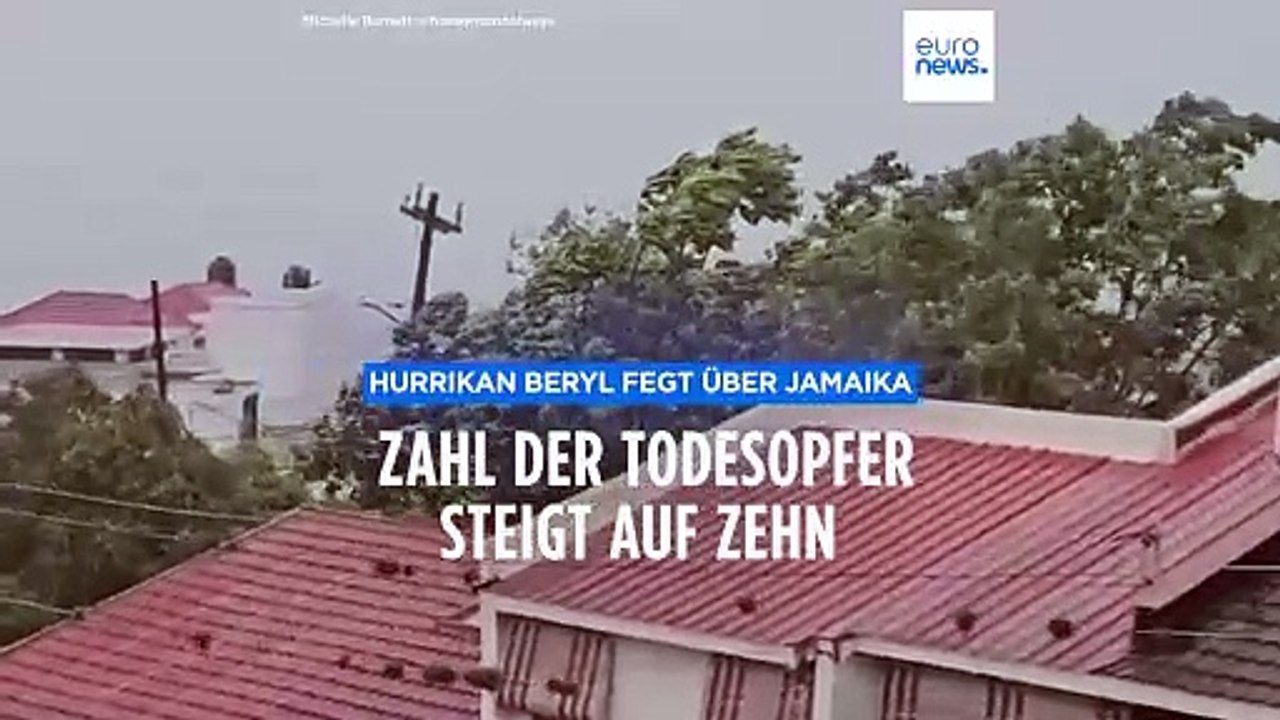 Zahl der Todesopfer steigt auf 10: Hurrikan Beryl fegt über Jamaika