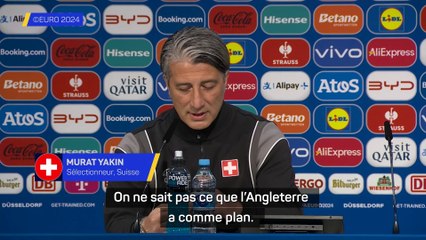 Yakin : "On va poser des problèmes à l'Angleterre"