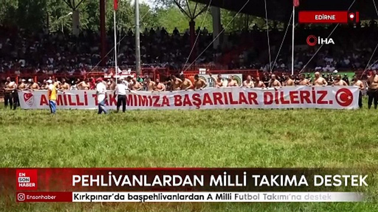 Kırkpınar'da başpehlivanlardan A Milli Futbol Takımı'na destek