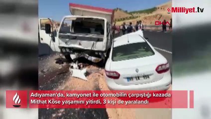 Adıyaman'da kamyonetle otomobil çarpıştı: 1 ölü, 3 yaralı