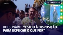 Bolsonaro se diz a disposição sobre o caso das joias