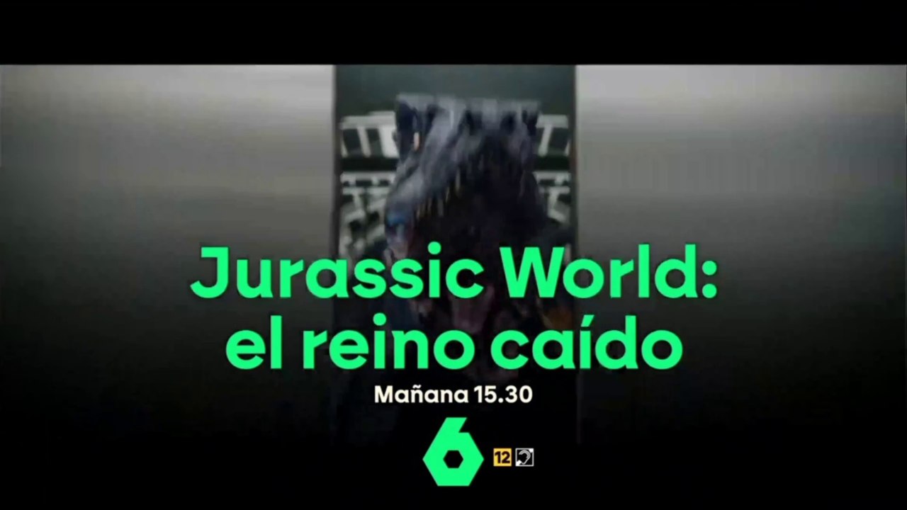 Jurassic World El Reino Caido | El Domingo 07-07-2024 a las 15:30h | En La Sexta.