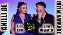 Akıllı Ol - Esin Kaya & Onur Bayraktar ✩ Ritim Karaoke Orijinal Trafik (Fantezi Pop)